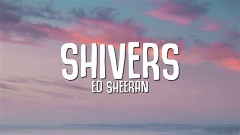 Ed Sheeran - Shivers (Letra e música para ouvir) - oh you give me shivers / 자미 오지 않아 이밤 / 아마도 니가 보고 싶나 / 날 위해 노래를 불러 / 긴긴 이 ...